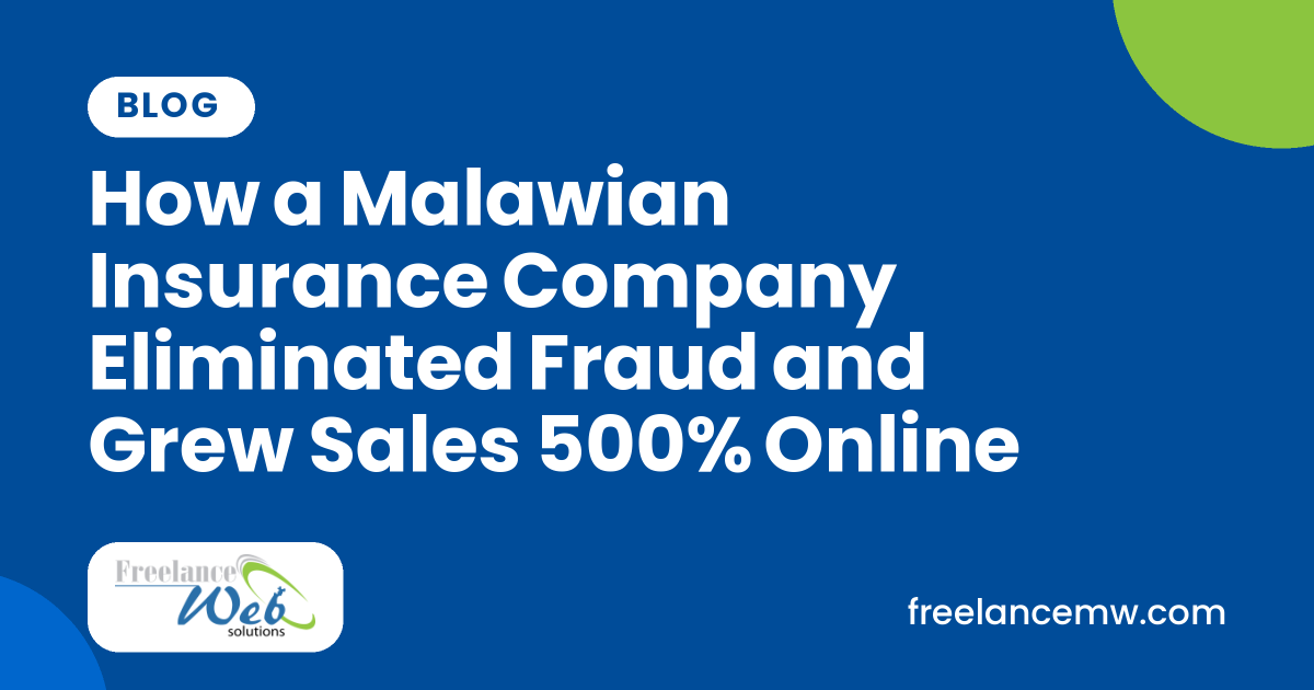 How a Malawian Insurance Company Eliminated Fraud and Grew Sales 500% Online